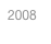 2008